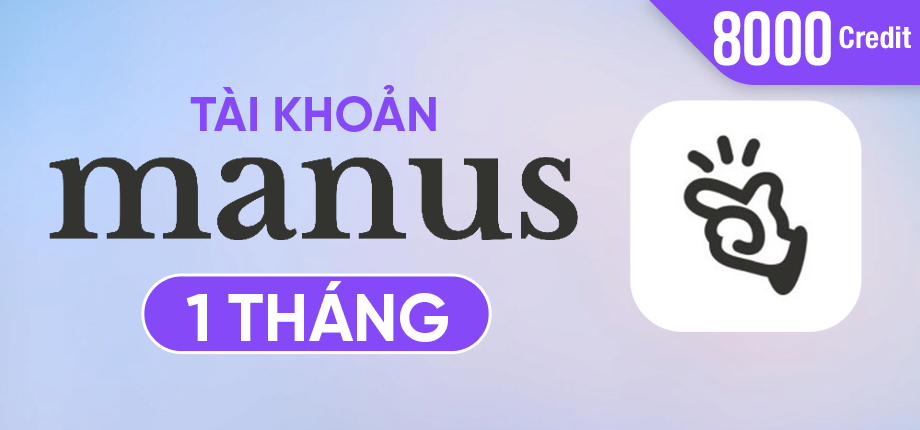 Manus Pro 1 tháng - Tài khoản
